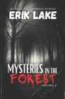 Mysteries in the Forest: Stories of the Strange and Unexplained: Volume 6 Cover Image