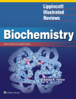 Lippincott Illustrated Reviews: Biochemistry (Lippincott Illustrated Reviews Series) Cover Image