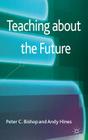 Teaching about the Future By P. Bishop, A. Hines Cover Image
