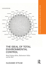 The Ideal of Total Environmental Control: Knud Lönberg-Holm, Buckminster Fuller, and the Ssa (Routledge Research in Architecture) By Suzanne Strum Cover Image