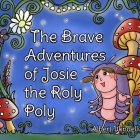 The Brave Adventures of Josie the Roly Poly Cover Image