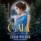 Vampire Royals 2: The Gala By Eva Kaminsky (Read by), Leigh Walker Cover Image