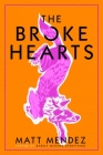 The Broke Hearts By Matt Mendez Cover Image