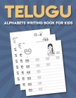 Telugu Alphabets Writing Book for Kids: Telugu Letters Tracing Practice Book for Kids Telugu Language Learning for Beginners Telugu Activity Book. Cover Image