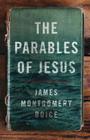 The Parables of Jesus By James Montgomery Boice Cover Image