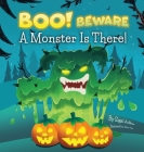 BOO! Beware, a Monster is There!: Not-So-Scary Halloween Story By Sigal Adler Cover Image