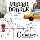 C Is for City: An Alphabet Book (Mister Doodle) By Orli Zuravicky, Giuseppe Castellano (Illustrator) Cover Image