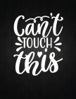 Can't touch this: Recipe Notebook to Write In Favorite Recipes - Best Gift for your MOM - Cookbook For Writing Recipes - Recipes and Not By Recipe Journal Cover Image