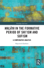 Walāya in the Formative Period of Shi'ism and Sufism: A Comparative Analysis (Routledge Sufi) By Shayesteh Ghofrani Cover Image