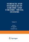 Surfaces and Interfaces in Ceramic and Ceramic -- Metal Systems (Materials Science Research #14) Cover Image