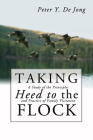Taking Heed to the Flock By Peter Y. de Jong Cover Image