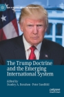 The Trump Doctrine and the Emerging International System (Evolving American Presidency) By Stanley a. Renshon (Editor), Peter Suedfeld (Editor) Cover Image