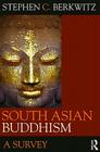 South Asian Buddhism: A Survey Cover Image