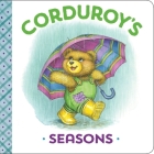 Corduroy's Seasons By MaryJo Scott, Lisa McCue (Illustrator), Don Freeman (Created by) Cover Image