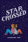 Star-Crossed By Barbara Dee Cover Image