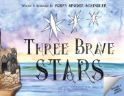 Three Brave Stars By Robyn Spodek-Schindler Cover Image