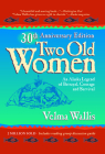Two Old Women:20th Anniversary Ed. By Velma Wallis Cover Image