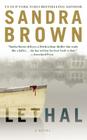 Lethal By Sandra Brown Cover Image
