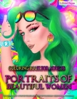 Coloring Book for Adults - Portraits of Beautiful Women: Coloring Page for Grown-Ups Featuring Beautiful Collection of Women Portraits - Close Up Sket By Kreatif Lounge Cover Image