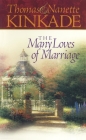The Many Loves of Marriage By Thomas Kinkade, Nanette Kinkade Cover Image