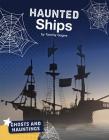 Haunted Ships By Tammy Gagne Cover Image