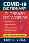 COVID Dictionary: Glossary of Terms By Luis Vega Cover Image