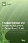 Physicochemical and Sensory Evaluation of Grain-Based Food By Luca Serventi (Guest Editor), Charles Brennan (Guest Editor), Rana Mustafa (Guest Editor) Cover Image