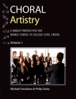 Choral Artistry: A Kodály Perspective for Middle School to College-Level Choirs, Volume 1 (Kodaly Today Handbook) Cover Image