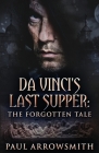 Da Vinci's Last Supper - The Forgotten Tale Cover Image
