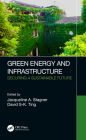 Green Energy and Infrastructure: Securing a Sustainable Future By Jacqueline A. Stagner (Editor), David S-K Ting (Editor) Cover Image