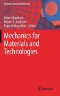 Mechanics for Materials and Technologies (Advanced Structured Materials #46) By Holm Altenbach (Editor), Robert V. Goldstein (Editor), Evgenii Murashkin (Editor) Cover Image