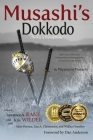 Musashi's Dokkodo (The Way of Walking Alone): Half Crazy, Half Genius?Finding Modern Meaning in the Sword Saint's Last Words By Lawrence a. Kane (Editor), Kris Wilder (Editor), Alain Burrese Cover Image