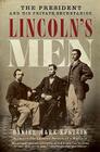 Lincoln's Men: The President and His Private Secretaries By Daniel Mark Epstein Cover Image