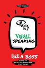 Visual Speaking like a Boss: Tips and ideas to boost your Visual Maps By Dario Paniagua (Illustrator), Dario Paniagua Cover Image