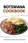 Botswana Cookbook: Traditional Recipes from Botswana Cover Image