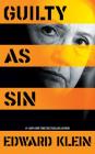 Guilty as Sin: Uncovering New Evidence of Corruption and How Hillary Clinton and the Democrats Derailed the FBI Investigation By Edward Klein, Lars Mikaelson (Read by) Cover Image