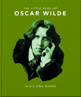 Little Book of Oscar Wilde: Wit and Wisdom to Live by Cover Image
