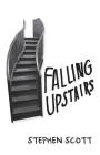 Falling Upstairs By Stephen Scott Cover Image