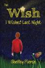 The Wish I Wished Last Night By Shelley Pierce Cover Image