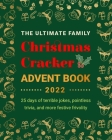 The Ultimate Family Christmas Cracker Advent Book: 25 days of terrible jokes, pointless trivia and more festive frivolity By Jenny Kellett Cover Image