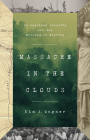 Massacre in the Clouds: An American Atrocity and the Erasure of History Cover Image