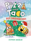 Pizza and Taco: Best Christmas Ever!: (A Graphic Novel) By Stephen Shaskan Cover Image