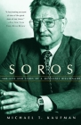 Soros: The Life and Times of a Messianic Billionaire Cover Image