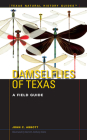 Damselflies of Texas: A Field Guide (Texas Natural History Guides) By John C. Abbott, Barrett Anthony Klein (Illustrator) Cover Image