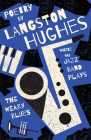 Where the Jazz Band Plays - The Weary Blues - Poetry by Langston Hughes By Langston Hughes, Carl Van Vechten (Introduction by) Cover Image