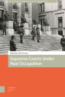Supreme Courts Under Nazi Occupation By Derk Venema (Editor), Mélanie Bost (Contribution by), Martin Löhnig (Contribution by) Cover Image