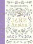 Classic Coloring: Jane Austen (Adult Coloring Book): 55 Removable Coloring Plates By Abrams Noterie, Anita Rundles (Illustrator) Cover Image