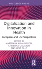 Digitalization and Innovation in Health: European and Us Perspectives Cover Image