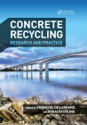 Concrete Recycling: Research and Practice By Francois de Larrard (Editor), Horacio Colina (Editor) Cover Image