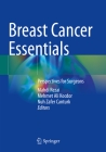 Breast Cancer Essentials: Perspectives for Surgeons By Mahdi Rezai (Editor), Mehmet Ali Kocdor (Editor), Nuh Zafer Canturk (Editor) Cover Image